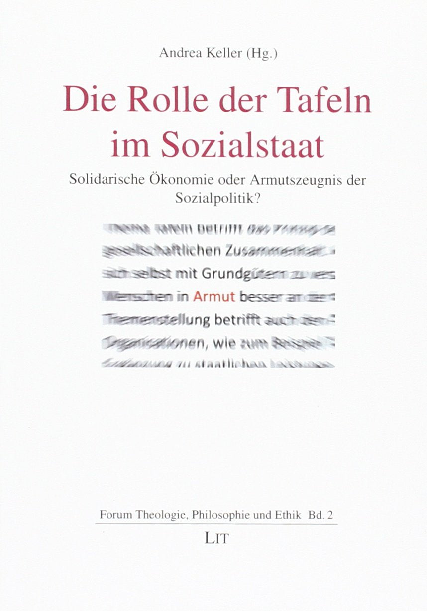 Die Rolle der Tafeln im Sozialstaat: Solidarische Ökonomie oder Armutszeugnis der Sozialpolitik? Law