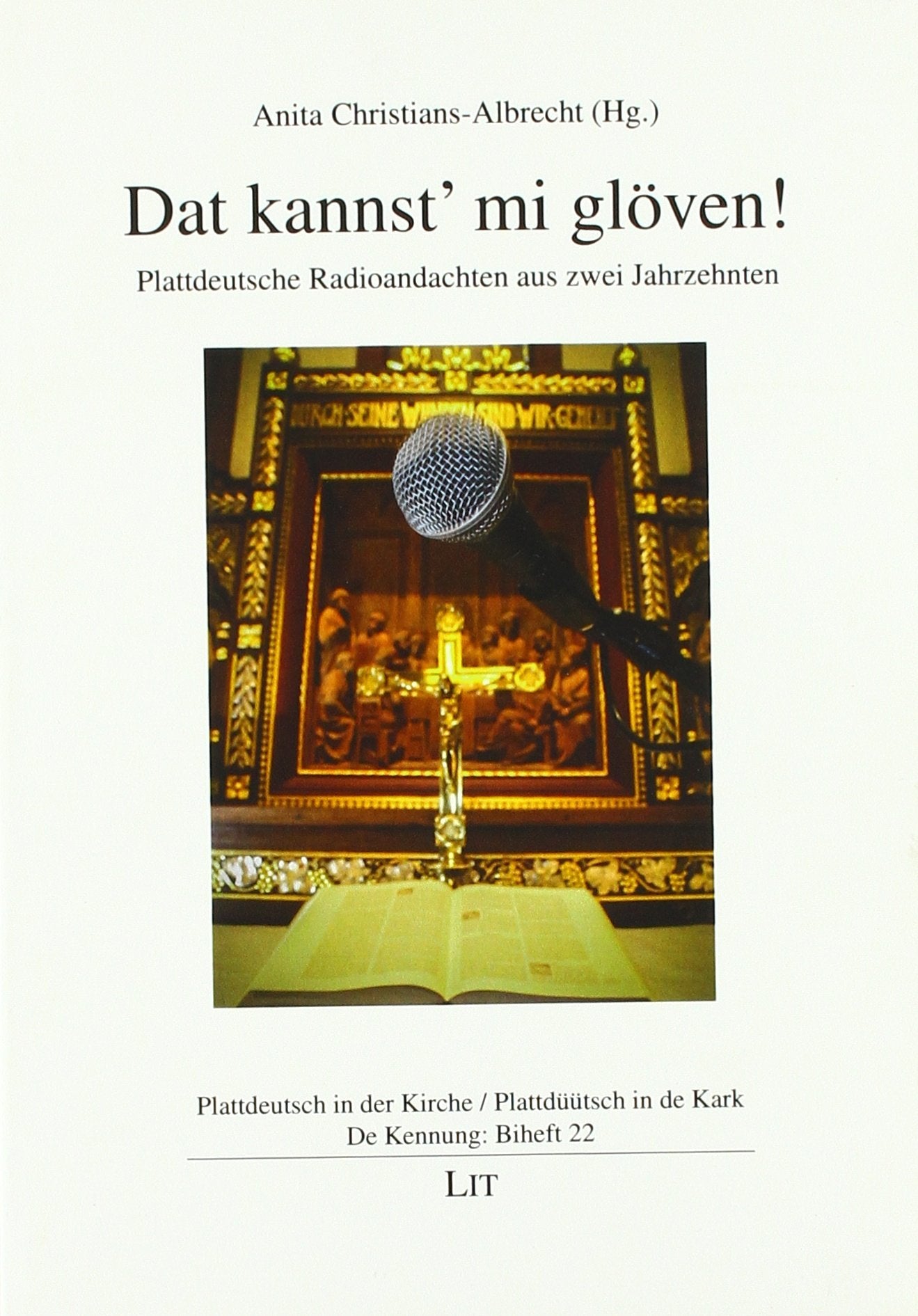 Dat kannst' mi glöven!: Plattdeutsche Radioandachten aus zwei Jahrzehnten Film, Art & Culture