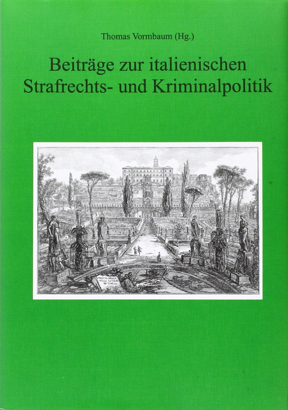 Beiträge zur italienischen Strafrechts- und Kriminalpolitik Law