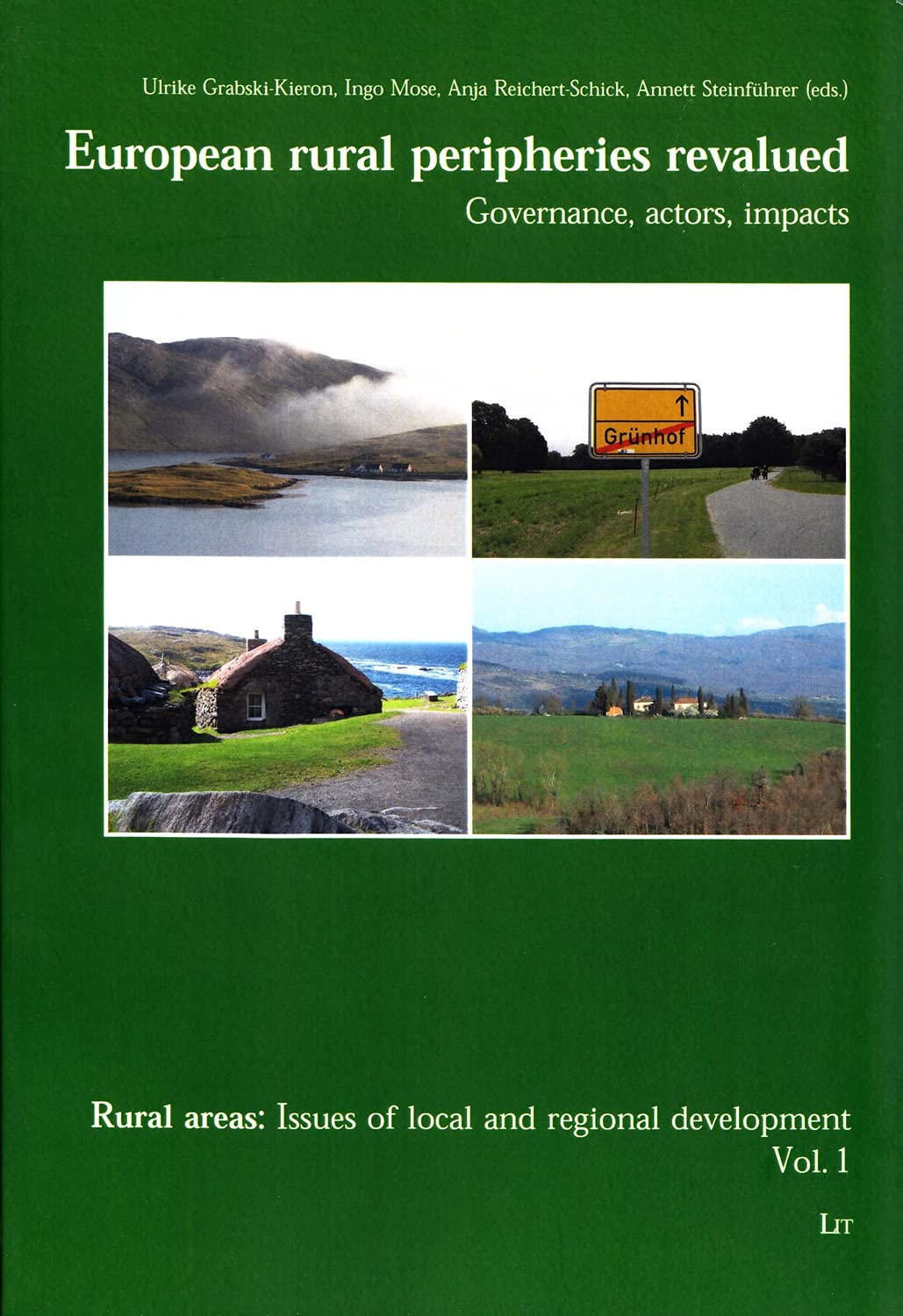 European rural peripheries revalued: Governance, actors, impacts (Rural Areas /Laendliche Raeume, Band 1) Geology & Geography