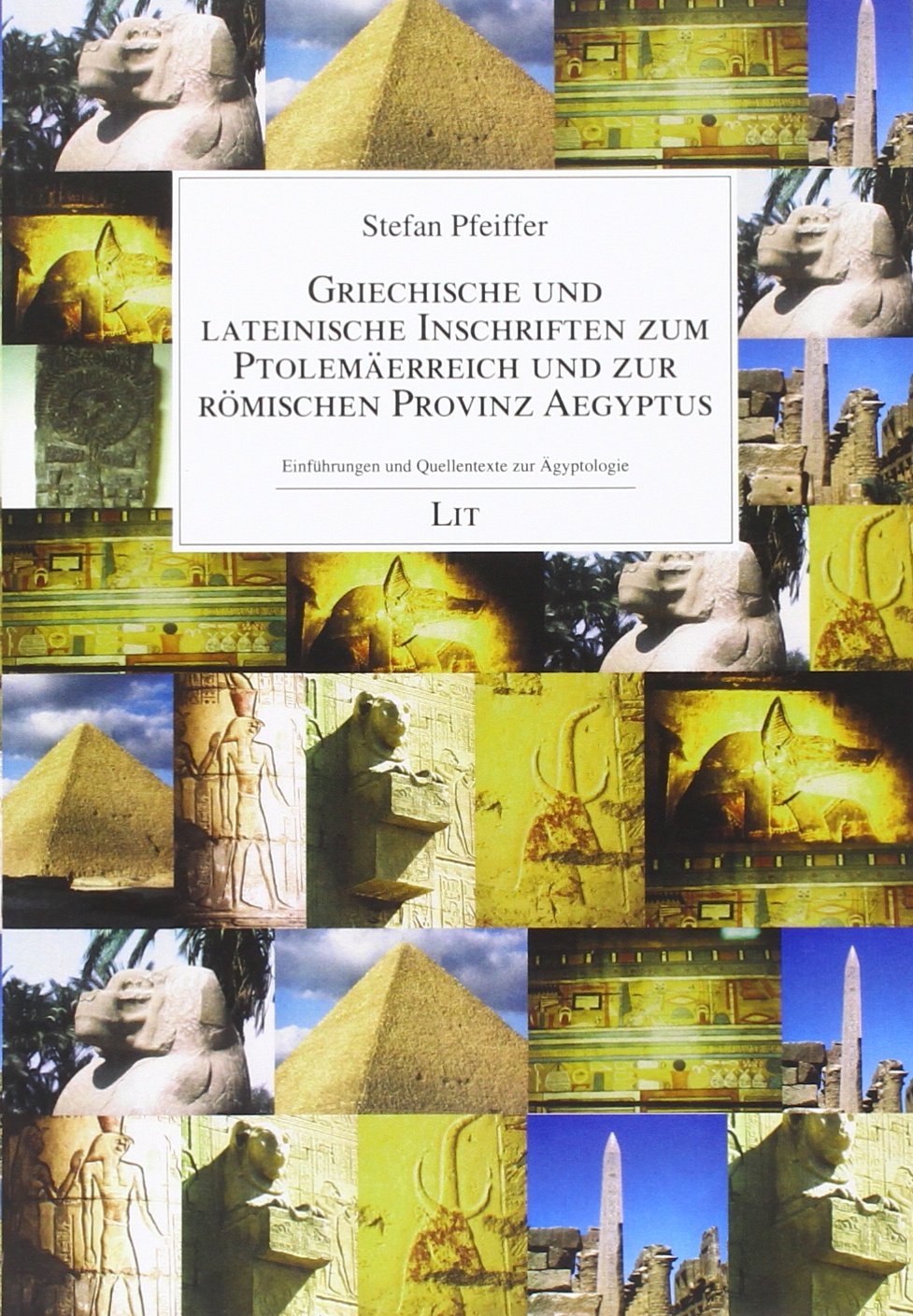 Griechische und lateinische Inschriften zum Ptolemäerreich und zur römischen Provinz Aegyptus book