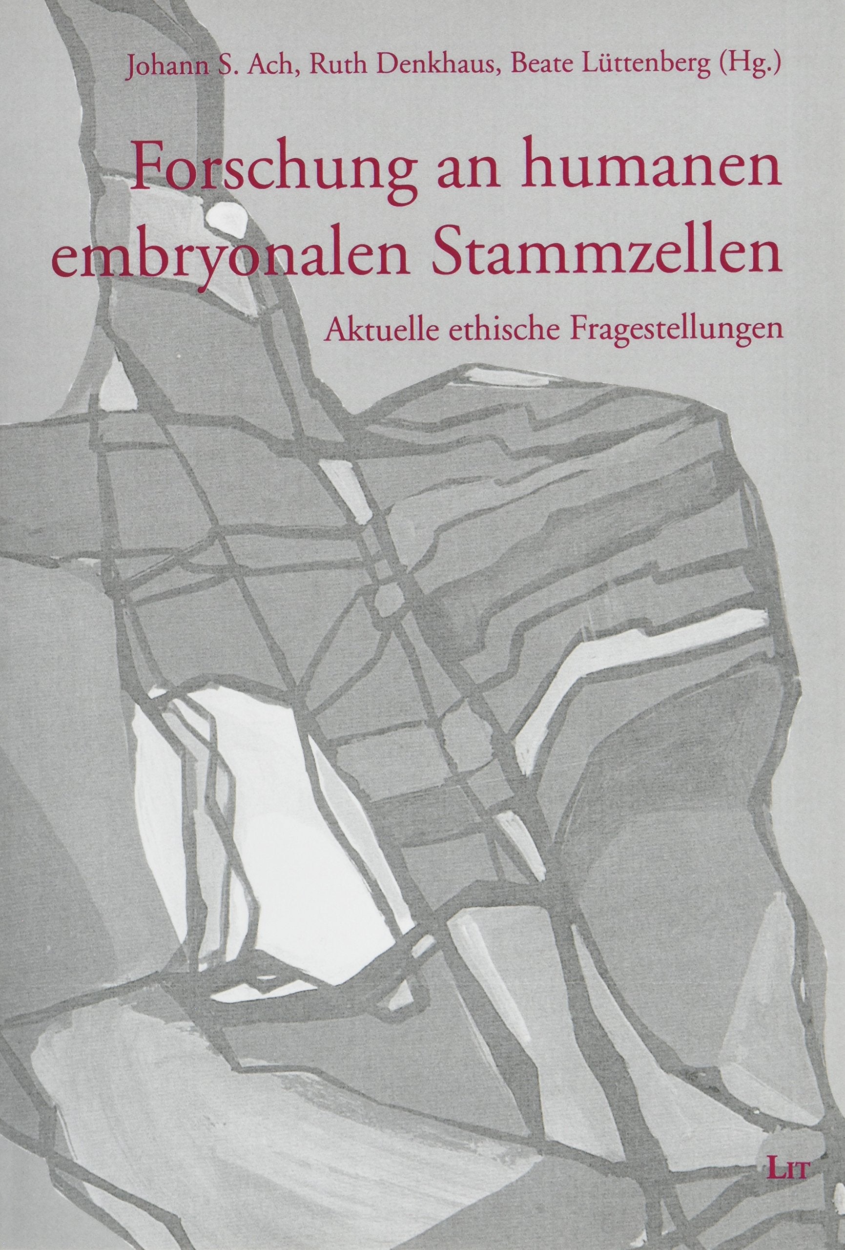 Forschung an humanen embryonalen Stammzellen: Aktuelle ethische Fragestellungen Philosophy