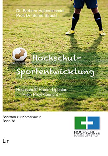 Hochschul-Sportentwicklung: Hochschule Hamm-Lippstadt - ein Projektbericht Books