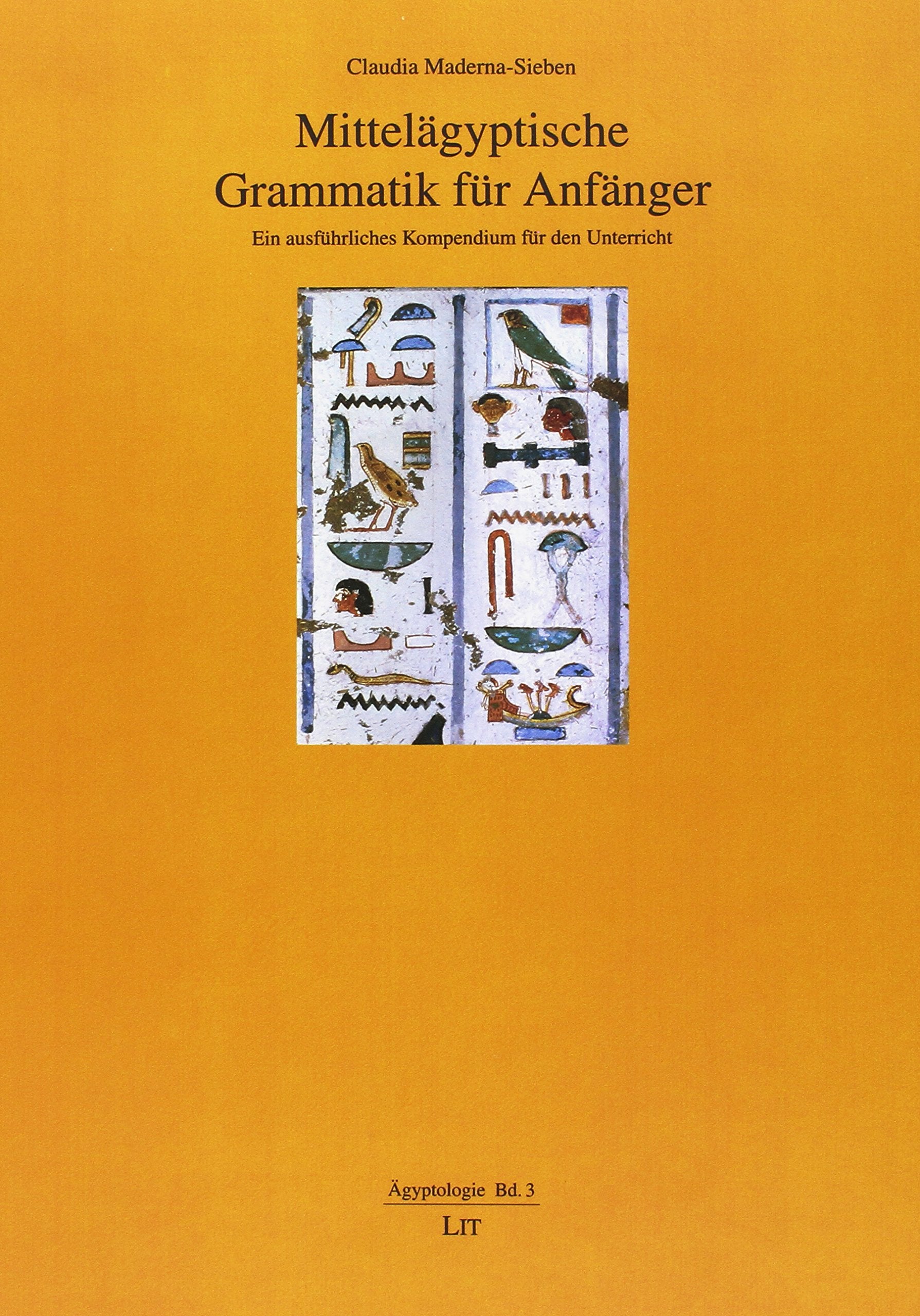 Mittelägyptische Grammatik für Anfänger: Ein ausführliches Kompendium für den Unterricht Learning & Reference