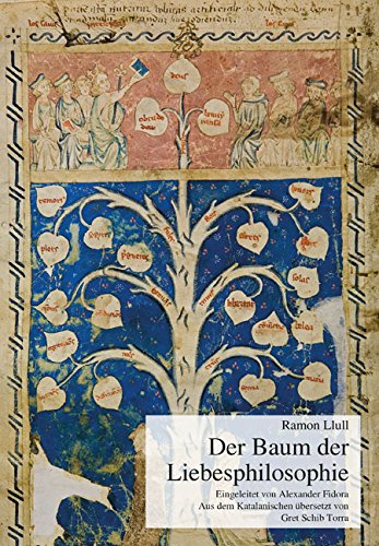 Der Baum der Liebesphilosophie: Eingeleitet von Alexander Fidora Aus dem Katalanischen übersetzt von Gret Schib Torra: Eingeleitet und aus dem Katalanischen übersetzt Books