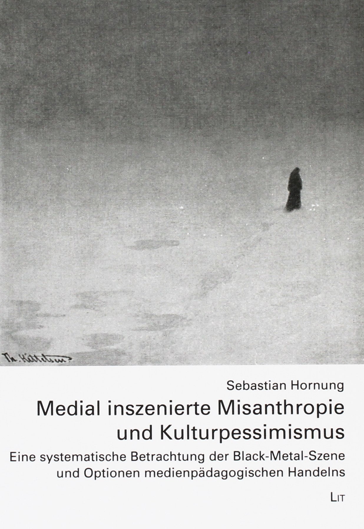 Medial inszenierte Misanthropie und Kulturpessimismus: Eine systematische Betrachtung der Black-Metal-Szene und Optionen medienpädagogischen Handelns Books