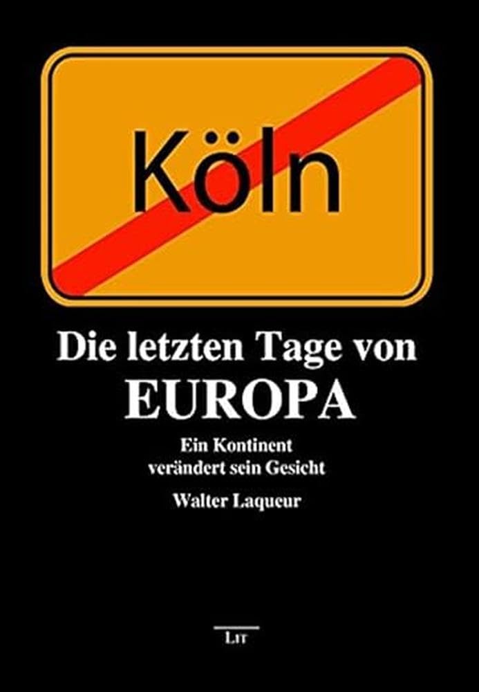 Die letzten Tage von Europa: Ein Kontinent verändert sein Gesicht Politics & History