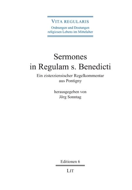 Sermones in Regulam s. Benedicti: Ein zisterziensischer Regelkommentar aus Pontigny Religion & Esotericism