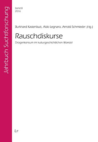 Rauschdiskurse: Drogenkonsum im kulturgeschichtlichen Wandel Books