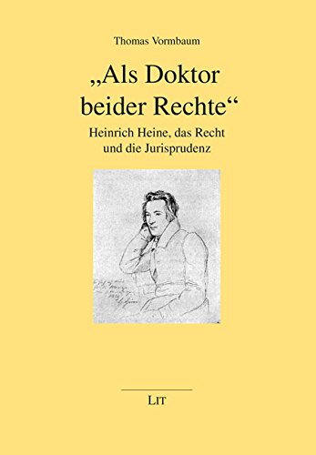 "Als Doktor beider Rechte": Heinrich Heine, das Recht und die Jurisprudenz Books