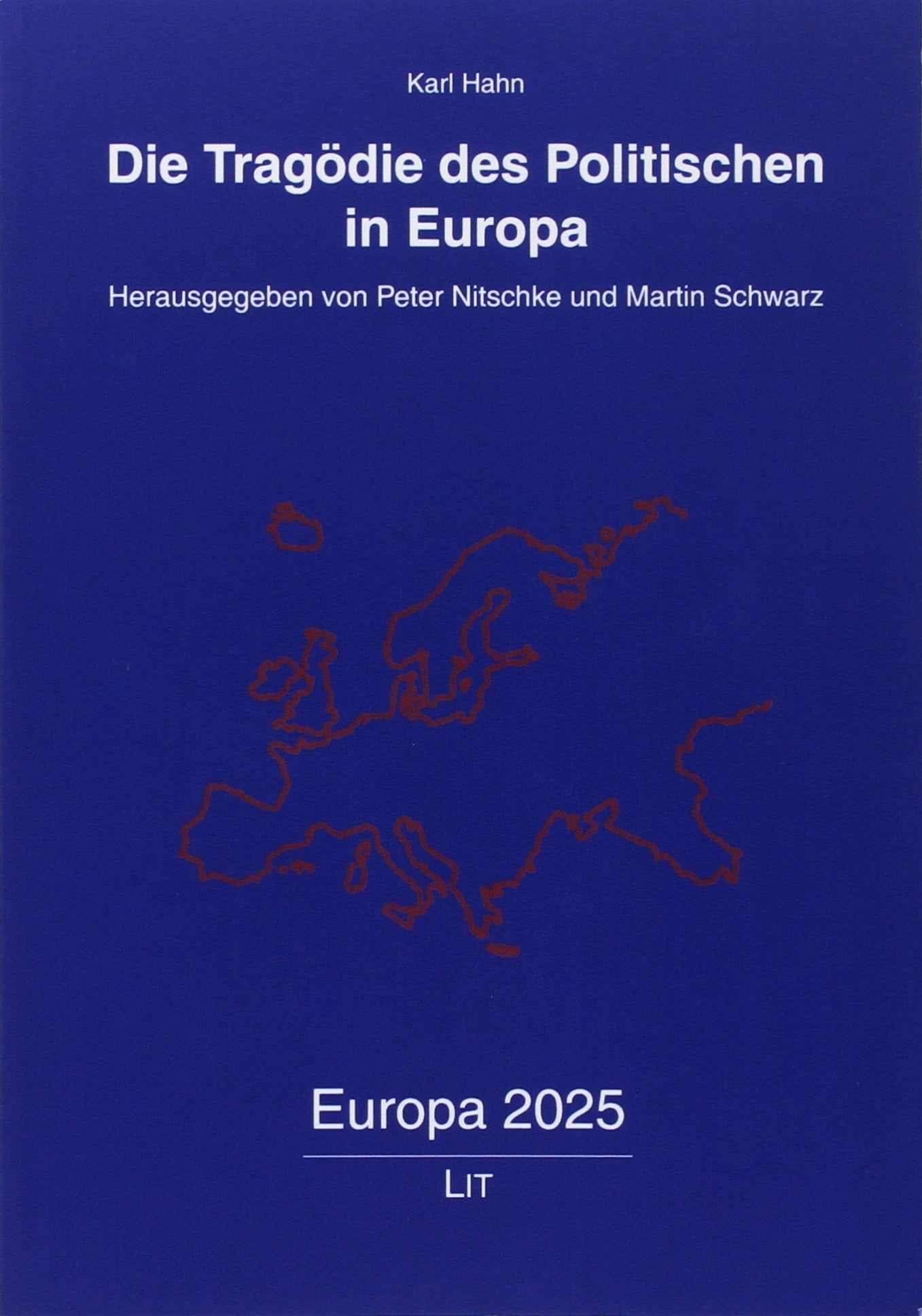 Die Tragödie des Politischen in Europa Law