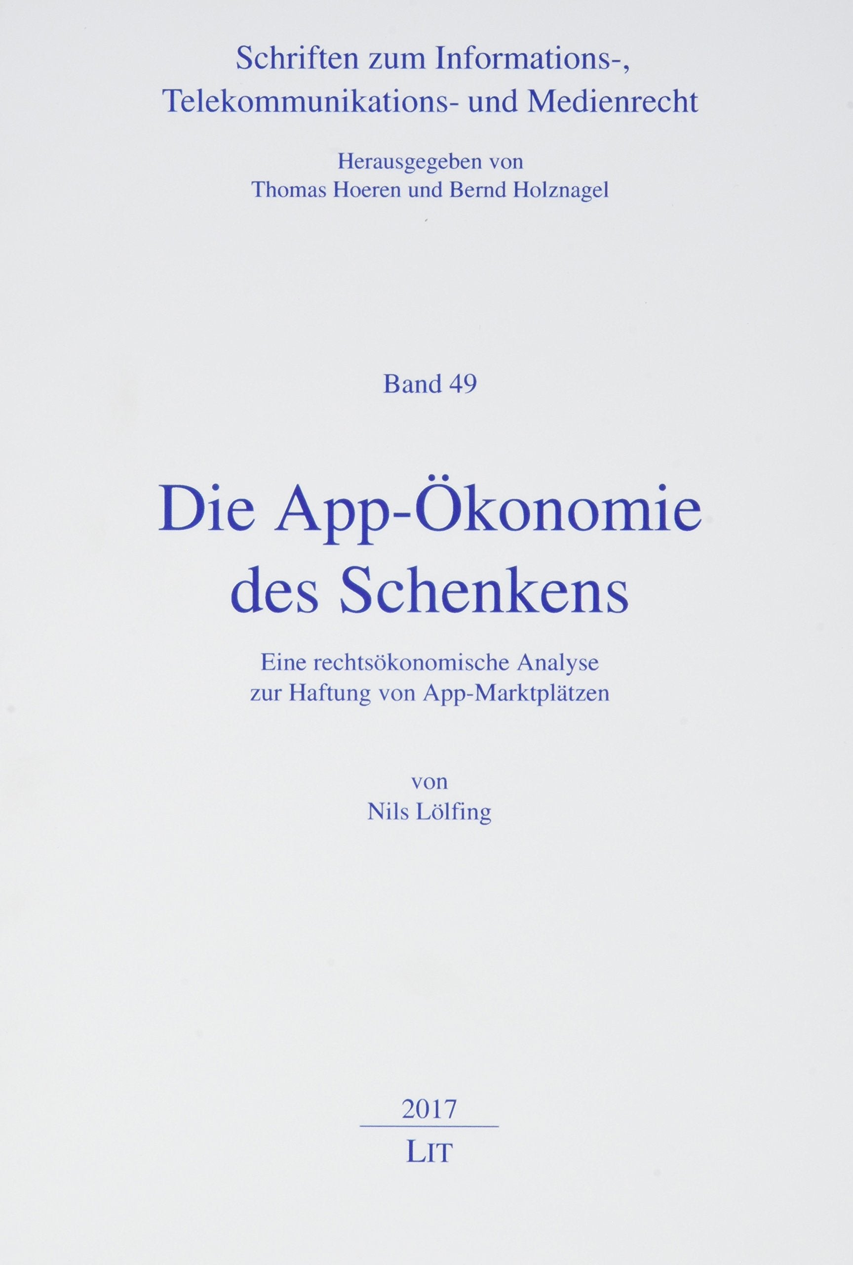 Die App-Ökonomie des Schenkens: Eine rechtsökonomische Analyse zur Haftung von App-Marktplätzen Law