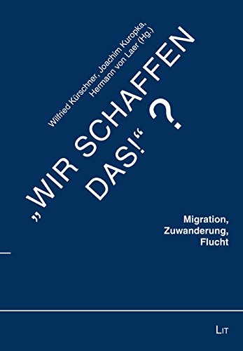 "Wir schaffen das"?: Flucht, Zuwanderung, Migration Law