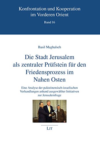 Die Stadt Jerusalem als zentraler Prüfstein für den Friedensprozess im Nahen Osten: Eine Analyse der palästinensisch-israelischen Verhandlungen anhand ausgewählter Initiativen zur Jerusalemfrage Law