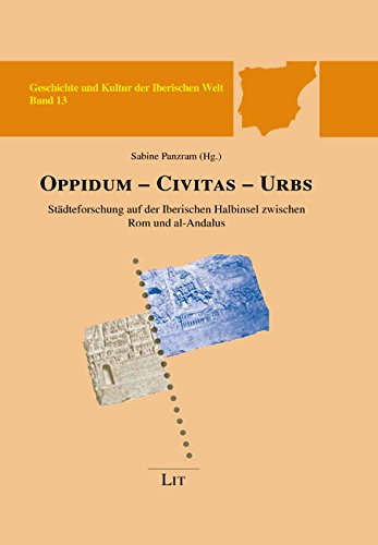 oppidum - civitas - urbs: Städteforschung auf der Iberischen Halbinsel zwischen Rom und al-Andalus Law
