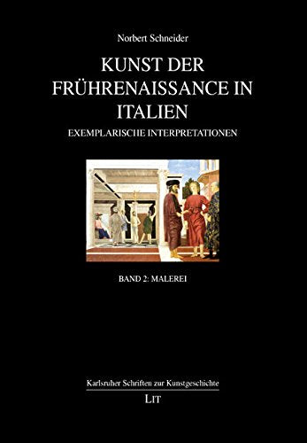 Kunst der Frührenaissance in Italien 2: Exemplarische Interpretationen - Malerei Books