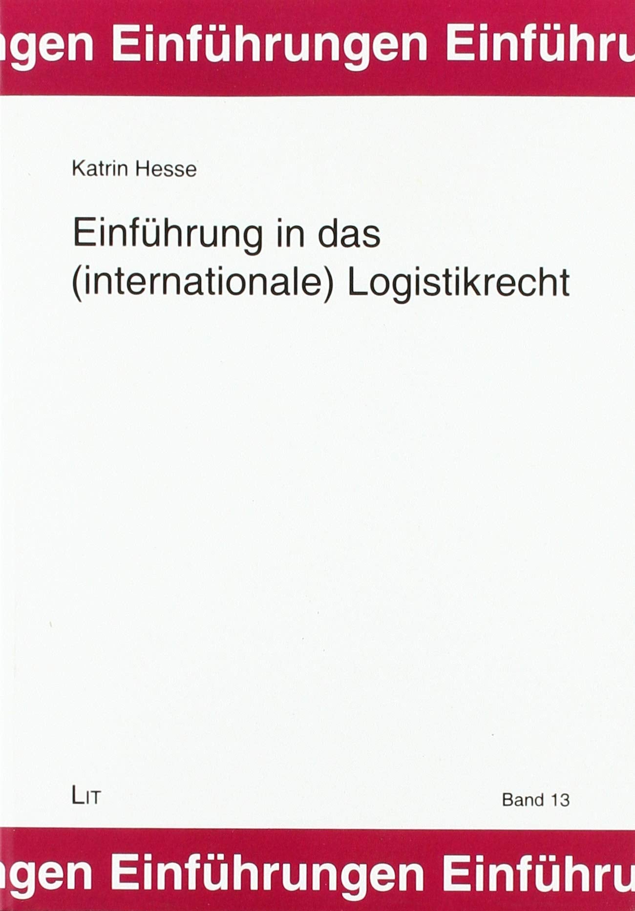 Einführung in das (internationale) Logistikrecht book