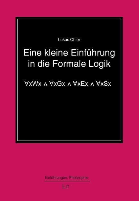 Eine kleine Einführung in die Formale Logik Books