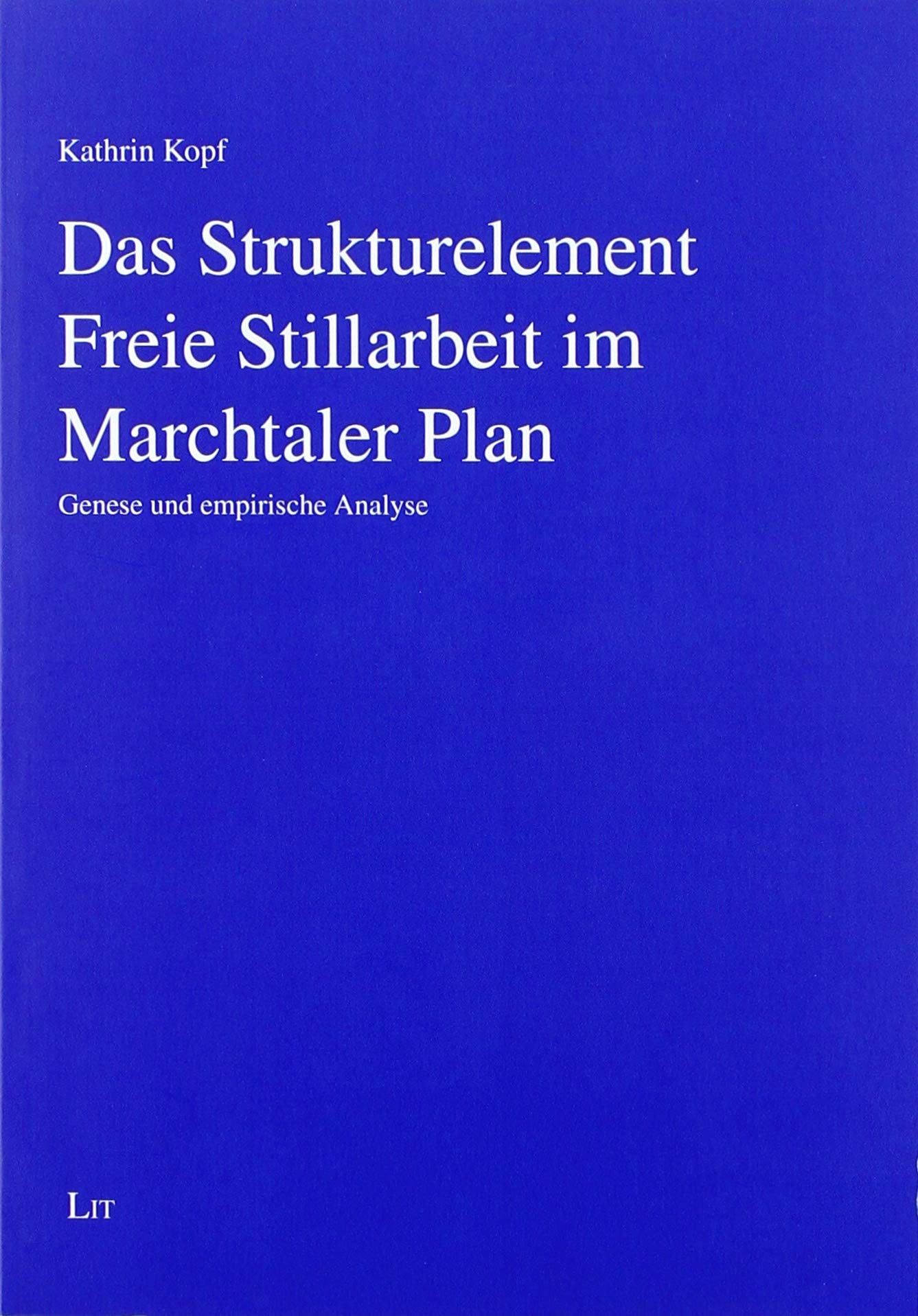 Das Strukturelement Freie Stillarbeit im Marchtaler Plan: Genese und empirische Analyse Books