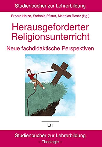 Herausgeforderter Religionsunterricht - neue fachdidaktische Perspektiven Books