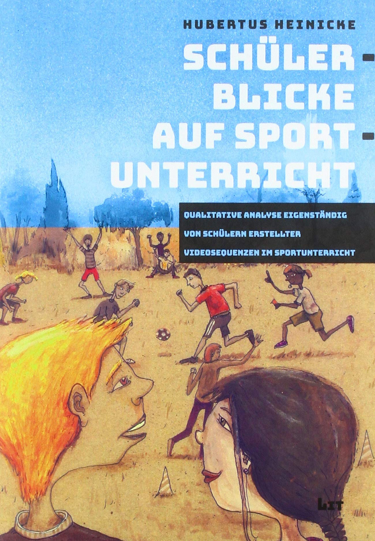 Schülerblicke auf Sportunterricht: Qualitative Analyse eigenständig von Schülern erstellter Videosequenzen im Sportunterricht Leisure & Fun