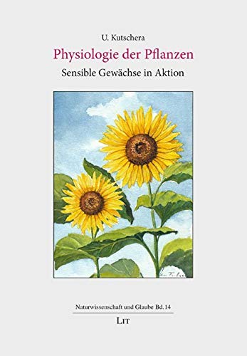 Physiologie der Pflanzen: Sensible Gewächse in Aktion Natural Sciences