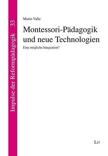 Montessori-Pädagogik und neue Technologien Computer Science