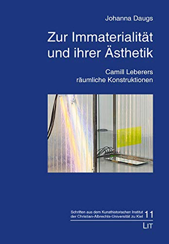 Zur Immaterialität und ihrer Ästhetik: Camill Leberers räumliche Konstruktionen Books