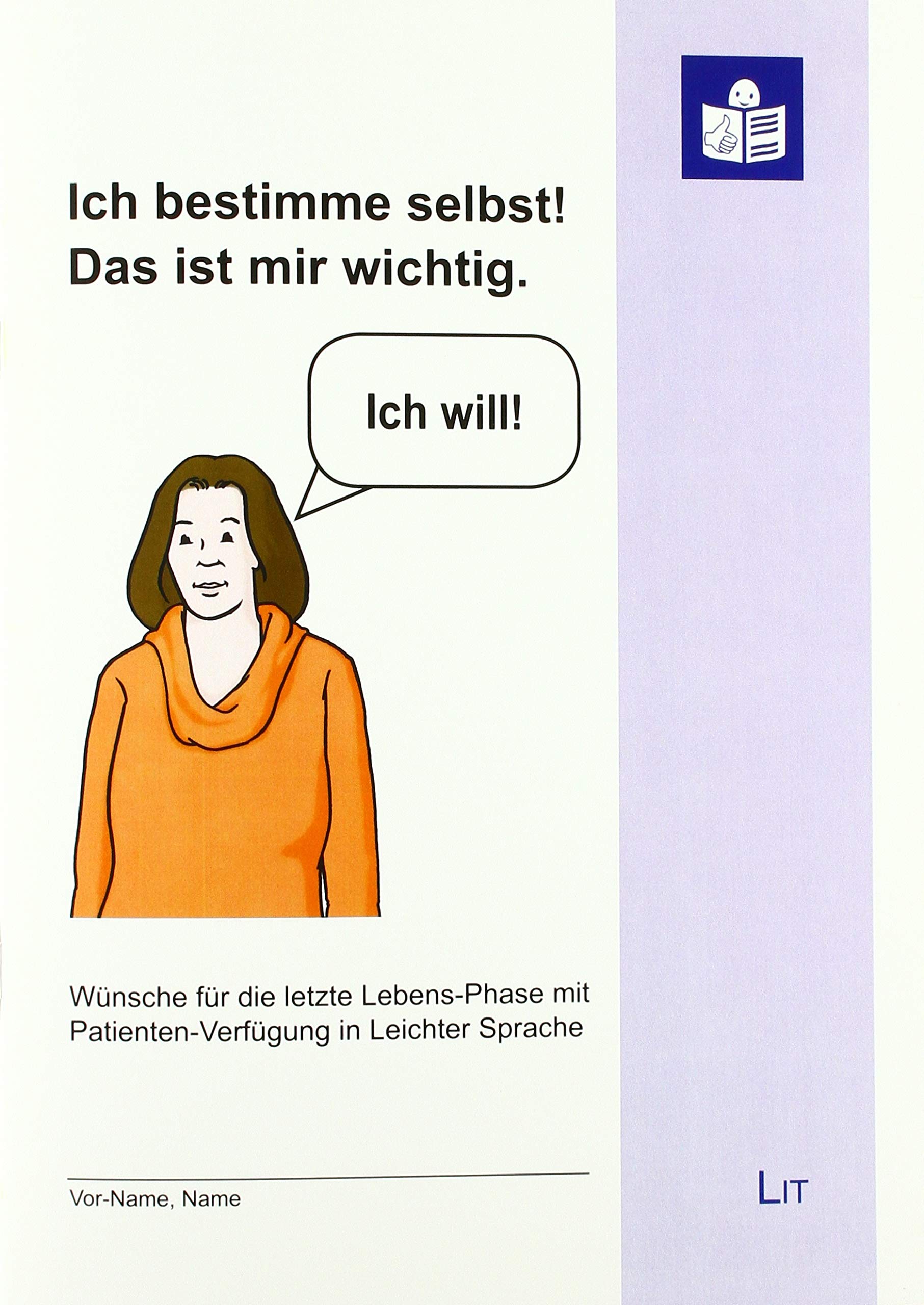 Ich bestimme selbst! Das ist mir wichtig. Medicine