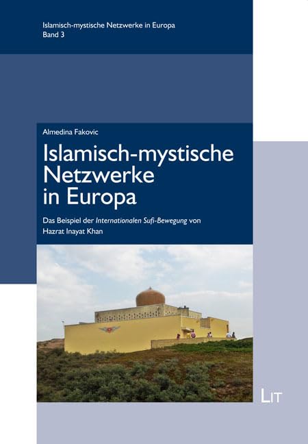 Islamisch-mystische Netzwerke in Europa: Das Beispiel der Internationalen Sufi-Bewegung von Hazrat Inayat Khan Law