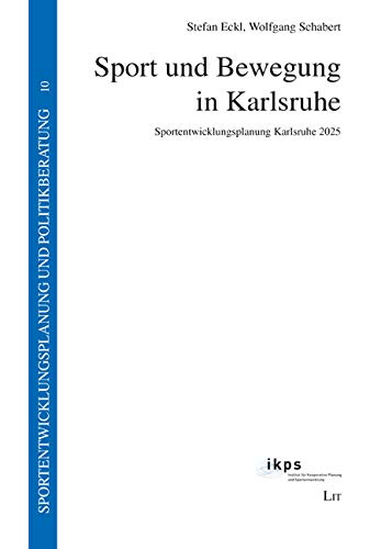 Sport und Bewegung in Karlsruhe: Sportentwicklungsplanung Karlsruhe 2025 Law