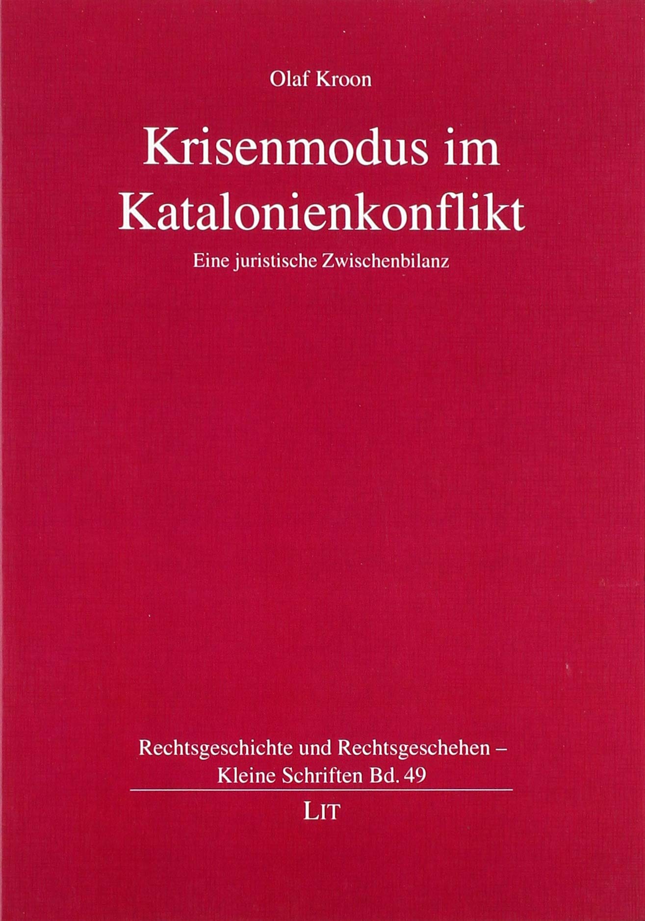Krisenmodus im Katalonienkonflikt: Eine juristische Zwischenbilanz Law