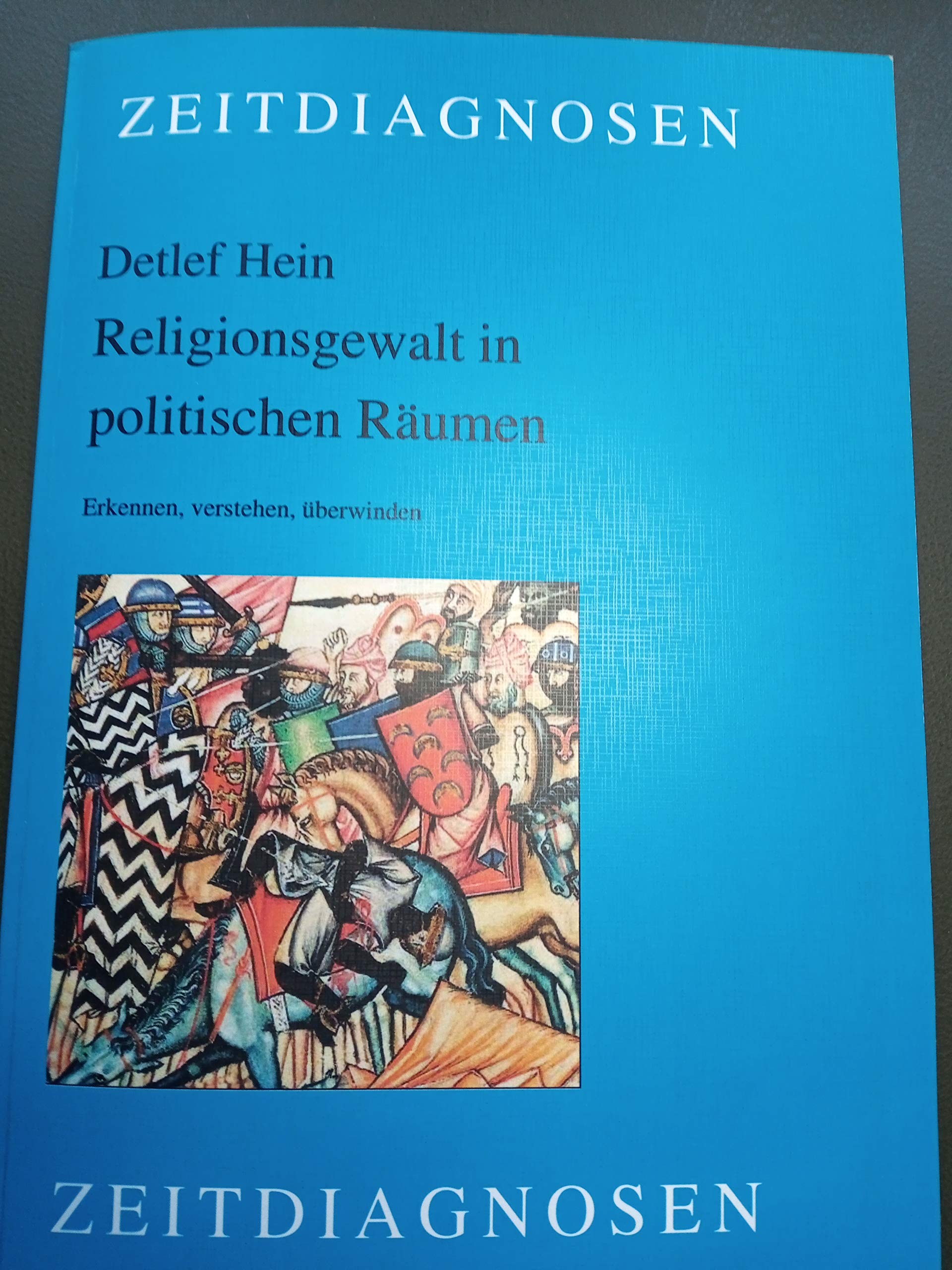 Religionsgewalt in politischen Räumen: Erkennen, verstehen, überwinden Religion & Esotericism