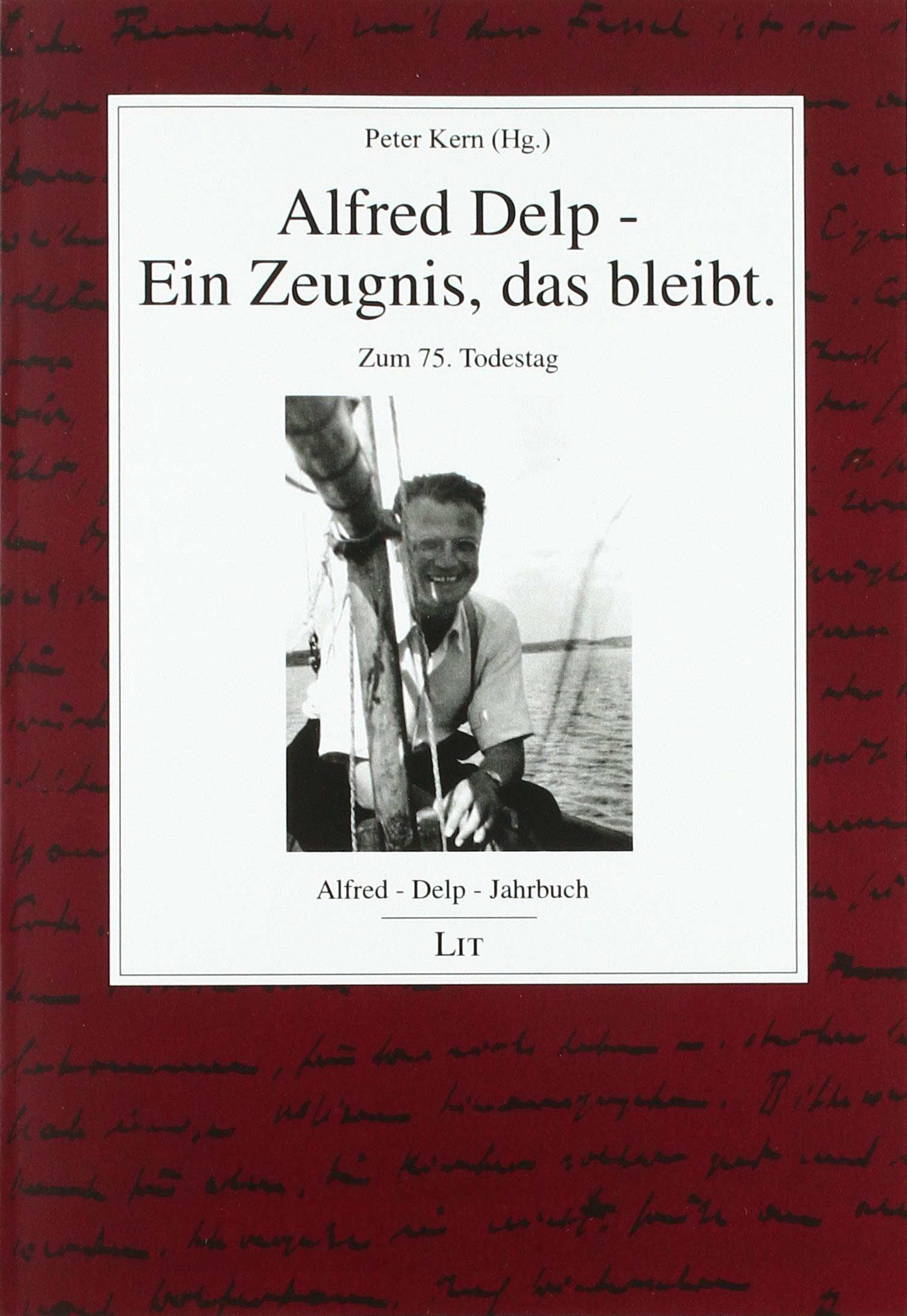 Alfred-Delp-Jahrbuch: Band 11-12/2020. Alfred Delp - Ein Zeugnis, das bleibt. Zum 75. Todestag: Band 11-12/2020. Zum 75. Todestag Books