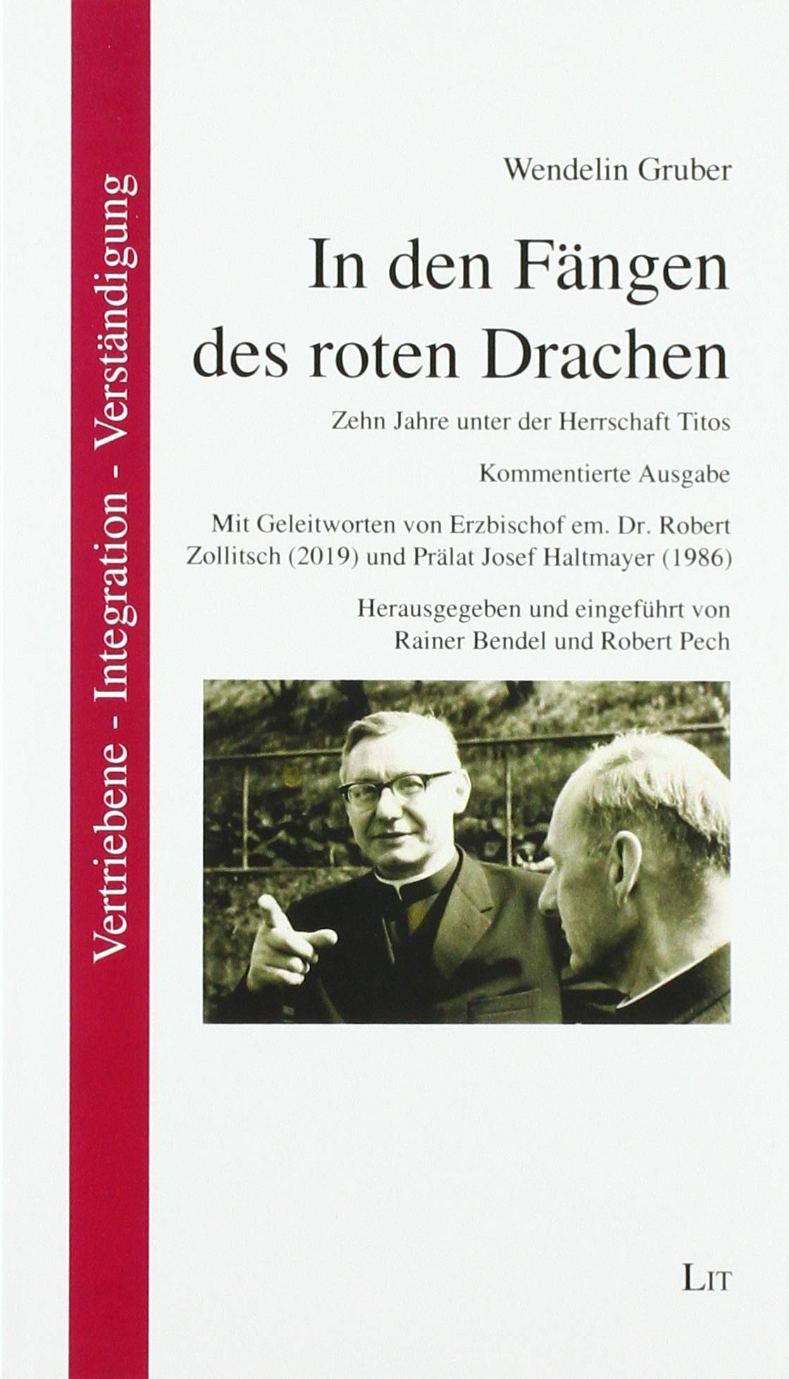 In den Fängen des roten Drachen: Zehn Jahre unter der Herrschaft Titos. Kommentierte Ausgabe. Mit Geleitworten von Erzbischof em. Dr. Robert Zollitsch ... Josef Haltmayer (1986). Mit einer Einführung Politics & History