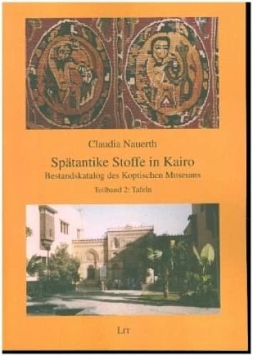 Spätantike Stoffe in Kairo: Bestandskatalog des Koptischen Museums Books