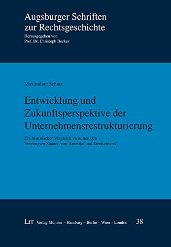 Entwicklung und Zukunftsperspektive der Unternehmensrestrukturierung Books
