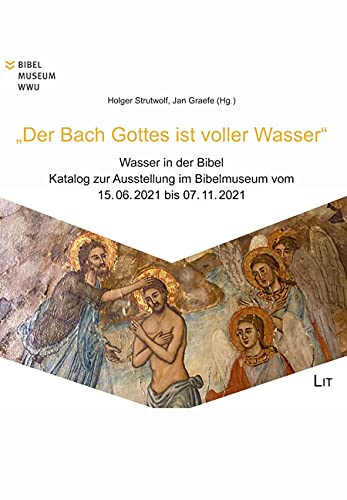 "Der Bach Gottes ist voller Wasser" - Wasser in der Bibel Books