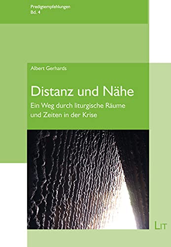 Distanz und Nähe: Ein Weg durch liturgische Räume und Zeiten in der Krise Books