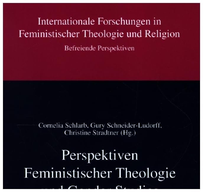 Perspektiven Feministischer Theologie und Gender Studies: Festschrift für Renate Jost Books