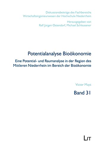 Potentialanalyse Bioökonomie: Eine Potential- und Raumanalyse in der Region des Mittleren Niederrhein im Bereich der Bioökonomie Law