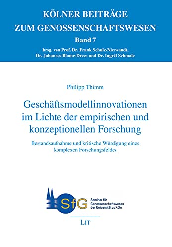 Geschäftsmodellinnovationen im Lichte der empirischen und konzeptionellen Forschung: Bestandsaufnahme und kritische Würdigung eines komplexen Forschungsfeldes Books