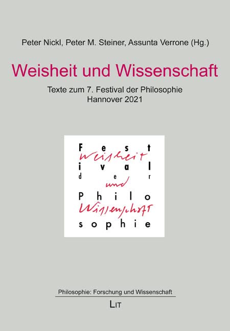 Weisheit und Wissenschaft: Texte zum 7. Festival der Philosophie Hannover 2021 Philosophy