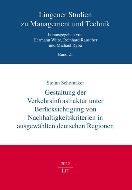 Gestaltung der Verkehrsinfrastruktur unter Berücksichtigung von Nachhaltigkeitskriterien in ausgewählten deutschen Regionen Business, Finance & Career