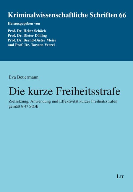 Die kurze Freiheitsstrafe: Zielsetzung, Anwendung und Effektivität kurzer Freiheitsstrafen gemäß § 47 StGB Law
