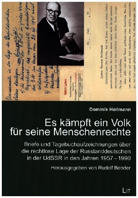 Es kämpft ein Volk für seine Menschenrechte: Briefe und Tagebuchaufzeichnungen über die rechtlose Lage der Russlanddeutschen in der UdSSR in den ... 1957-1990. Herausgegeben von Rudolf Bender Books