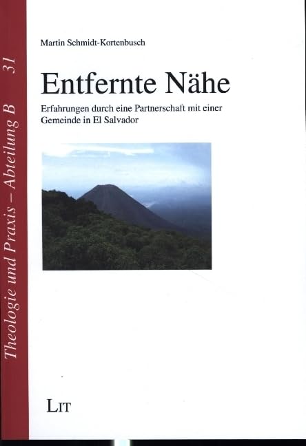 Entfernte Nähe: Erfahrungen durch eine Partnerschaft mit einer Gemeinde in El Salvador Social Sciences
