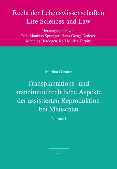 Transplantations- und arzneimittelrechtliche Aspekte der assistierten Reproduktion bei Menschen: 2 Teilbände Medicine