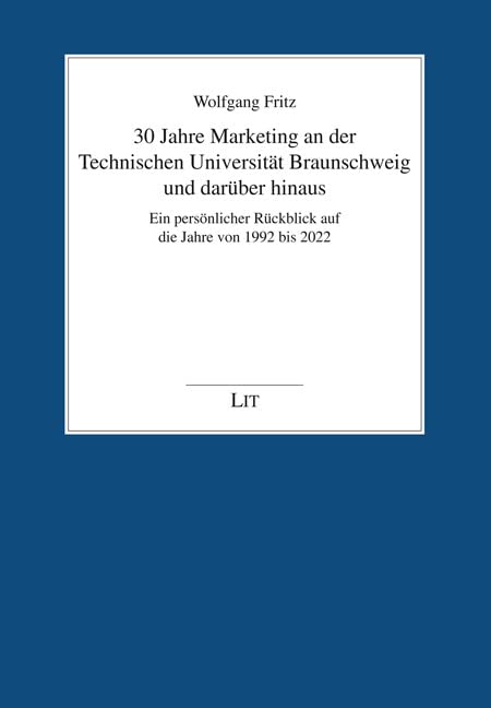 30 Jahre Marketing an der Technischen Universität Braunschweig und darüber hinaus Books