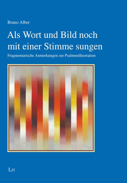 Als Wort und Bild noch mit einer Stimme sungen Religion & Esotericism